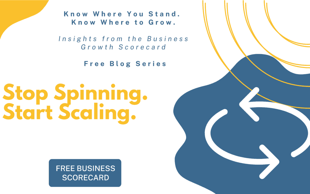 Stop Spinning. Start Scaling.