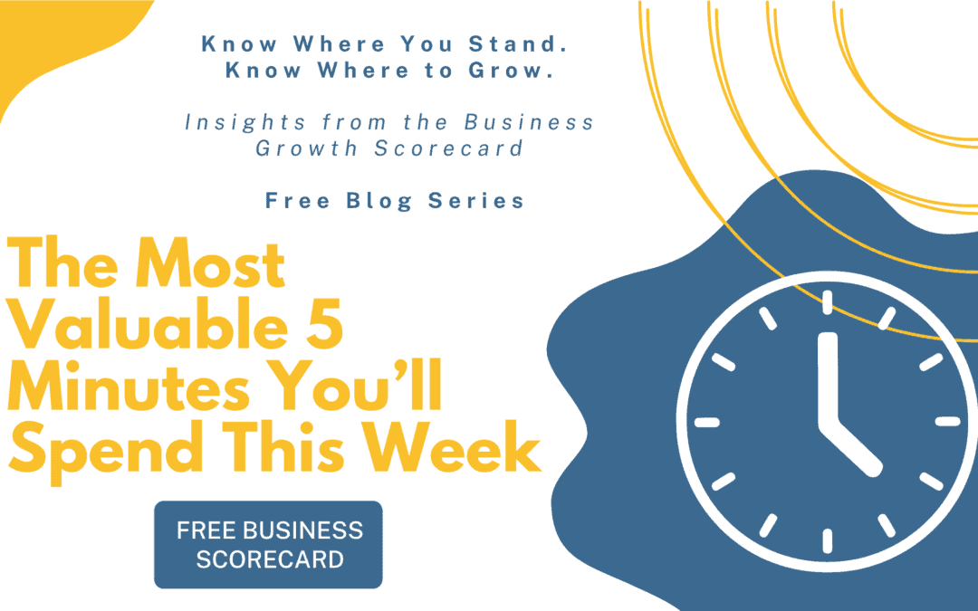 The Most Valuable 5 Minutes You’ll Spend This Week